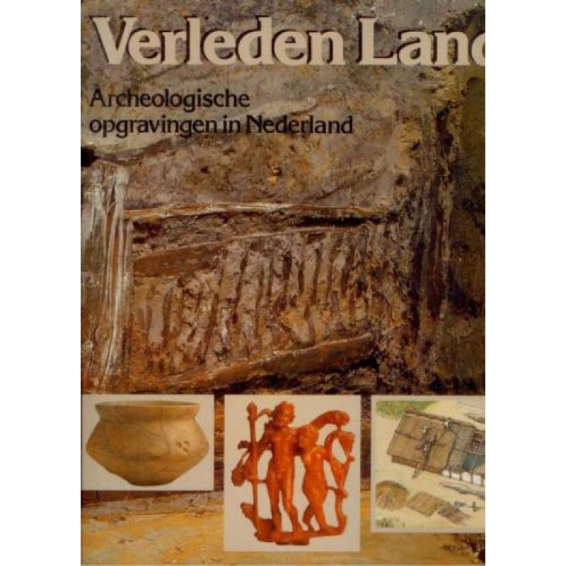 Verleden Land - Archeologische opgravingen in Nederland